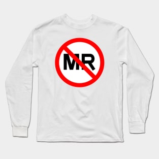 MR Unsafe Label White BG Long Sleeve T-Shirt